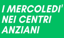 mercoledì nei centri anziani - 